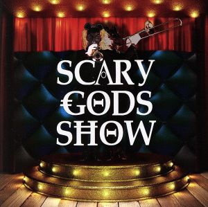 SCARY GODS SHOW Type-A(初回限定盤)