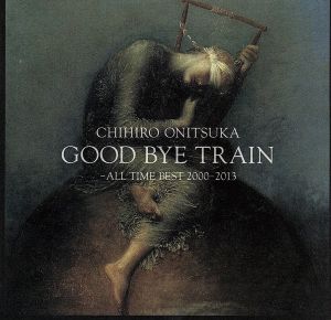 GOOD BYE TRAIN～ALL TIME BEST 2000-2013 (2SHM-CD)