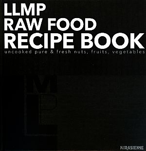 LLMP RAW FOOD RECIPE BOOK