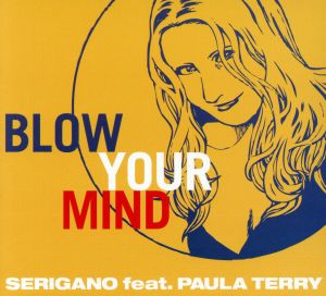 BLOW YOUR MIND