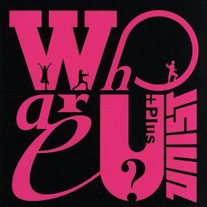 Who are U？+Plus(DVD付)