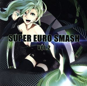 SUPER EURO SMASH Vol.2