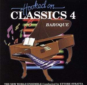 HOOKED ON BAROQUE(フックト・オン 4 クラシック Vol.4)