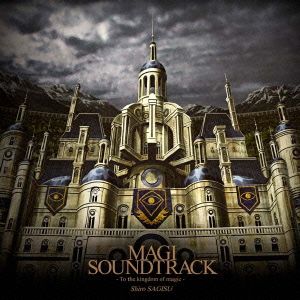 MAGI SOUNDTRACK～To The kingdom of magic～