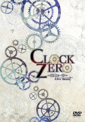 CLOCK ZERO ～終焉の一秒～A live Moment