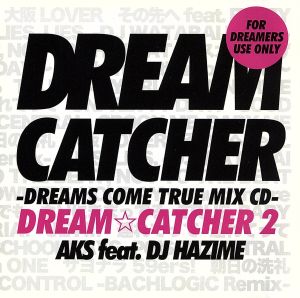 DREAM CATCHER 2-DREAMS COME TRUE MIX CD-