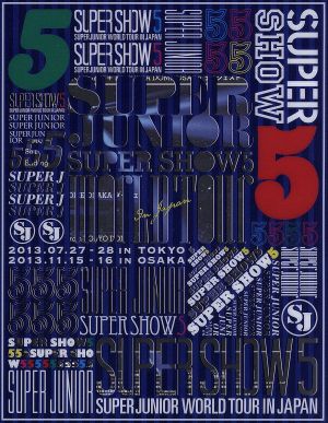 SUPER JUNIOR WORLD TOUR SUPER SHOW5 in JAPAN(初回限定版)(Blu-ray Disc)
