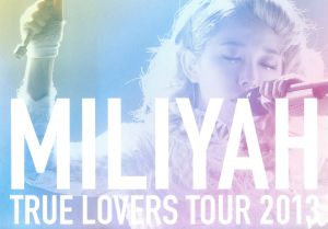 TRUE LOVERS TOUR 2013