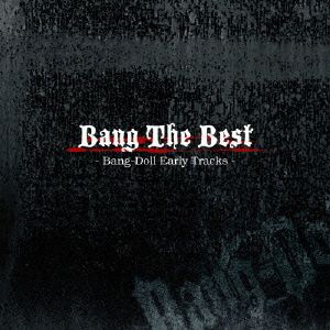 Bang The Best-Bang-Doll Early Tracks-