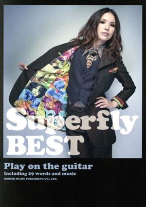 Superfly BESTPlay on the guitar