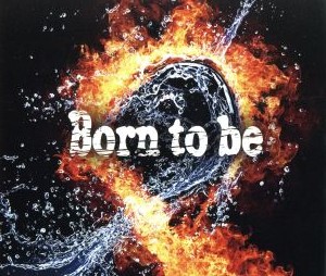 Born to be(ナノver.)
