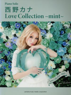 西野カナ Love Collection mintPiano Solo