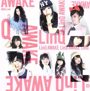 AWAKE～LinQ 第二楽章～(初回限定盤A)(DVD付)