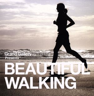 BEAUTIFUL WALKING