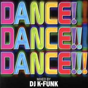 Dance！Dance!!Dance!!! 2014 Mixed by DJ K-funk