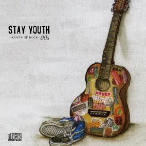 STAY YOUTH～COVER OF ROCK～00's