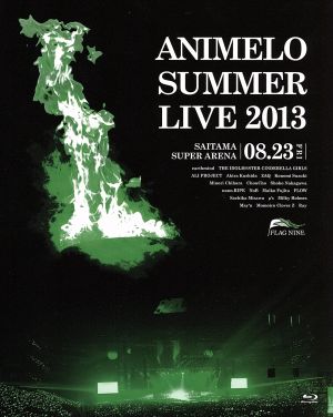 Animelo Summer Live 2013-FLAG NINE-8.23(Blu-ray Disc)