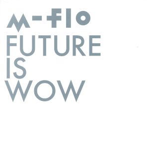 FUTURE IS WOW(DVD付)