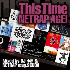 This Time～NETRAP AGE！～Mixed by DJ小原&NETRAP mag.SCUBA