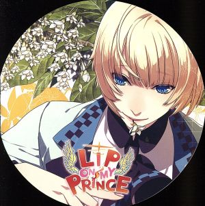 LIP ON MY PRINCE VOL.6 トモエ～とろける光のKISS～