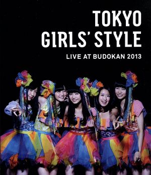 TOKYO GIRLS'STYLE LIVE AT BUDOKAN 2013(Blu-ray Disc)