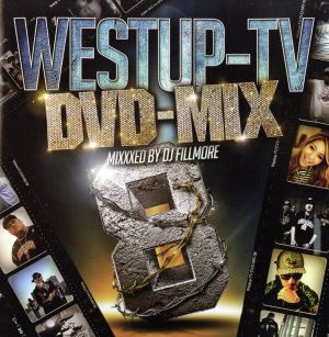 Westup-TV DVD-MIX 08 Mixxxed by DJ FILLMORE(DVD付)