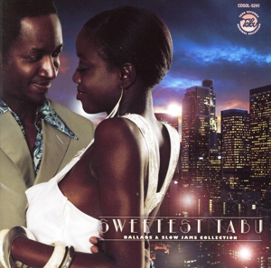 スウィーテスト・タブー:バラード&スロウ・ジャム・コレクション