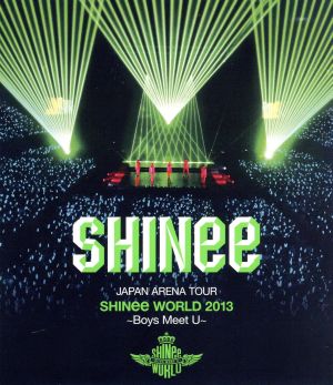 JAPAN ARENA TOUR SHINee WORLD 2013～Boys Meet U～(Blu-ray Disc)