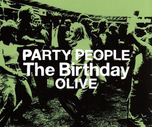 PARTY PEOPLE/OLIVE