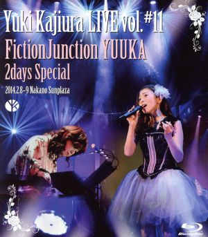 Yuki Kajiura LIVE vol.#11 FictionJunction YUUKA 2days Special 2014.02.08～09 中野サンプラザ(Blu-ray Disc)