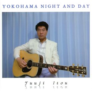 YOKOHAMA NIGHT AND DAY