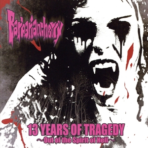13 YEARS OF TRAGEDY:Out of the Spirit of Hell