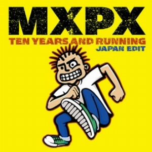 ベスト・オブ・MXPX～テン・イヤーズ・アンド・ランニング(SHM-CD)