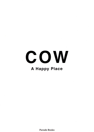 Cow a happy place Parade Books