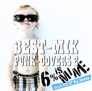 BEST-MIX PUNK-COVERS 2～Selected by DJ.Shoko～