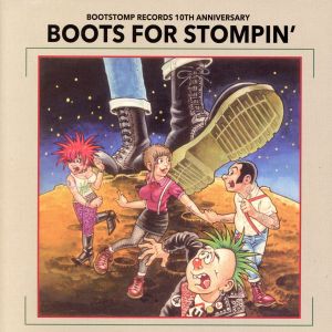 Boots For Stompin'～BOOTSTOMP RECORDS 10th ANNIVERSARY～