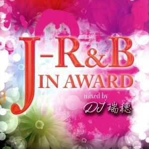 J-R&B IN AWARD mixed by DJ瑞穂