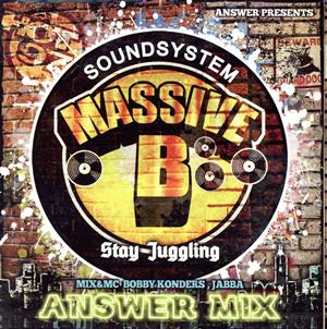 MASSIVE B SOUND SYSTEM“STAY JUGGLING