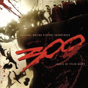 300＜スリーハンドレッド＞オリジナル・サウンドトラック