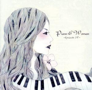 PIANO&WOMAN-Episode 05-