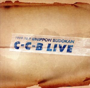 C-C-B 1989 解散ライブ@日本武道館 解散25周年 初のライブ盤で