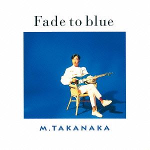 Fade to blue(SHM-CD)