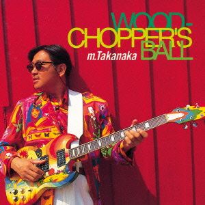 WOODCHOPPER'S BALL(SHM-CD)