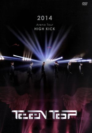 TEENTOP 2014 Arena Tour“HIGH KICK