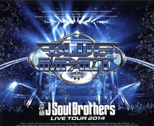 三代目 J Soul Brothers LIVE TOUR 2014「BLUE IMPACT」(Blu-ray Disc)