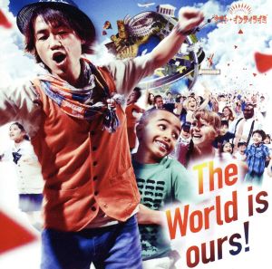 The World is ours！(初回限定盤)(DVD付)