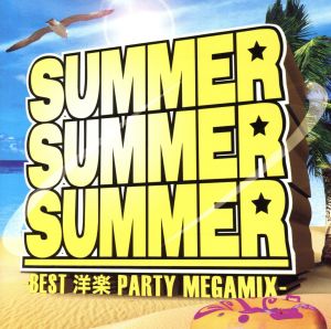 SUMMER SUMMER SUMMER-BEST 洋楽 PARTY MEGAMIX-