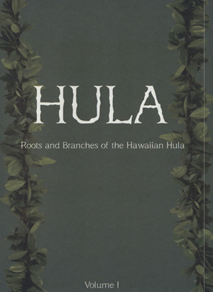 HULA(Vol.1) ハワイアン・フラのルーツと系統 Roots and Branches of the Hawaiian hula