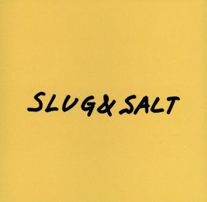 SLUG&SALT