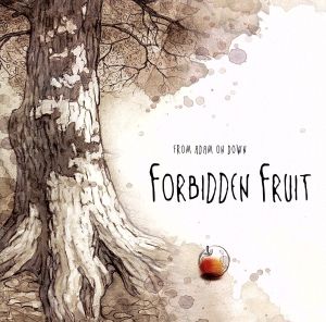 FORBIDDEN FRUIT